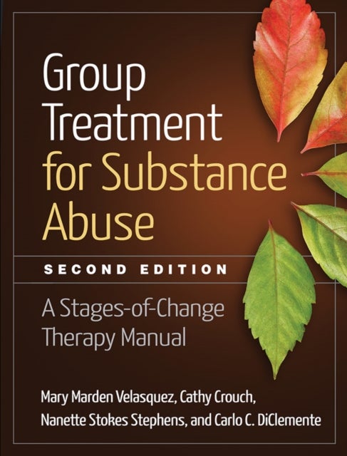 Bilde av Group Treatment For Substance Abuse Av Mary Marden Velasquez, Cathy Crouch, Nanette Stokes Stephens, Carlo C. Diclemente