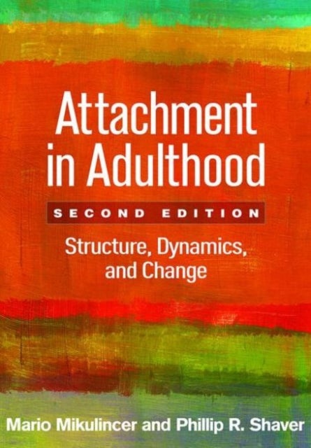 Attachment in Adulthood, Second Edition - Structure, Dynamics, and Change
