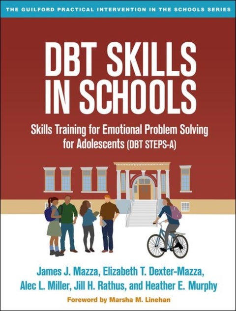 DBT Skills in Schools - Skills Training for Emotional Problem Solving for Adolescents (DBT STEPS-A)
