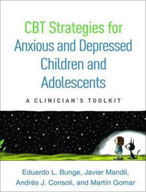 Bilde av Cbt Strategies For Anxious And Depressed Children And Adolescents Av Eduardo L. Bunge, Javier Mandil, Andres J. Consoli, Martin Gomar