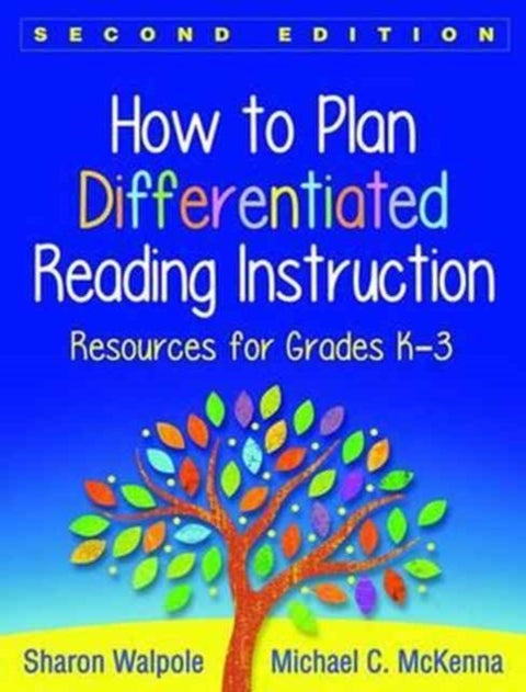 How to Plan Differentiated Reading Instruction, Second Edition - Resources for Grades K-3