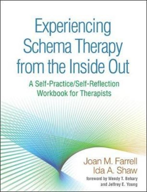 Bilde av Experiencing Schema Therapy From The Inside Out Av Joan M. Farrell, Ida A. Shaw
