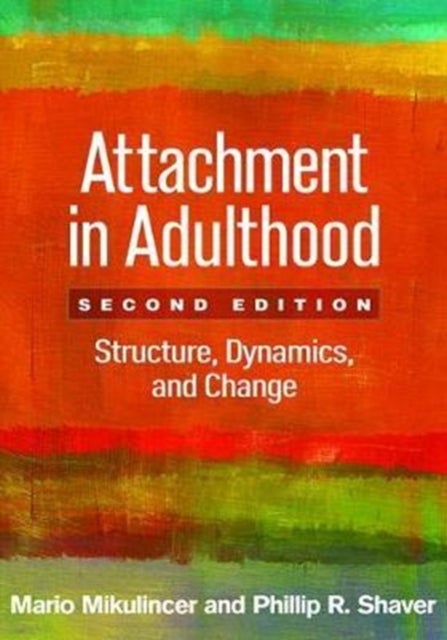 Bilde av Attachment In Adulthood Av Mario (baruch Ivcher School Of Psychol Mikulincer