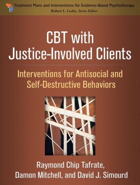 Bilde av Cbt With Justice-involved Clients Av Raymond Chip Tafrate, Damon Mitchell, David J. Simourd