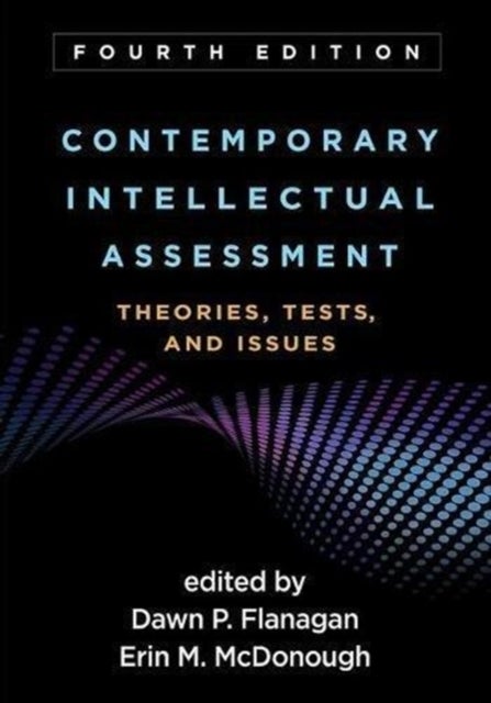Bilde av Contemporary Intellectual Assessment, Fourth Edition Av Dawn P. Flanagan &amp; Erin M. Mcdonough