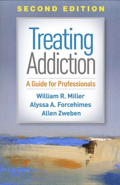 Bilde av Treating Addiction Av William R. Miller, Alyssa A. Forcehimes, Allen Zweben