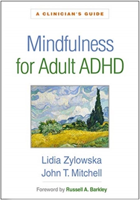 Mindfulness for Adult ADHD - A Clinician's Guide