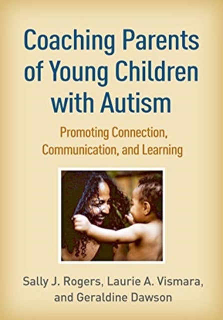 Bilde av Coaching Parents Of Young Children With Autism Av Sally J. Rogers, Laurie A. Vismara, Gera Dawson