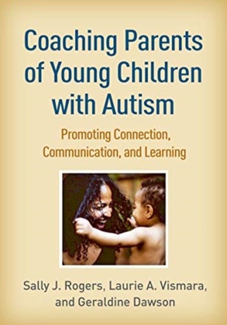 Coaching Parents of Young Children with Autism - Promoting Connection, Communication, and Learning