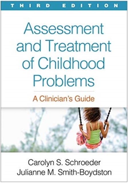 Bilde av Assessment And Treatment Of Childhood Problems Av Carolyn S. Schroeder, Julianne M. Smith-boydston