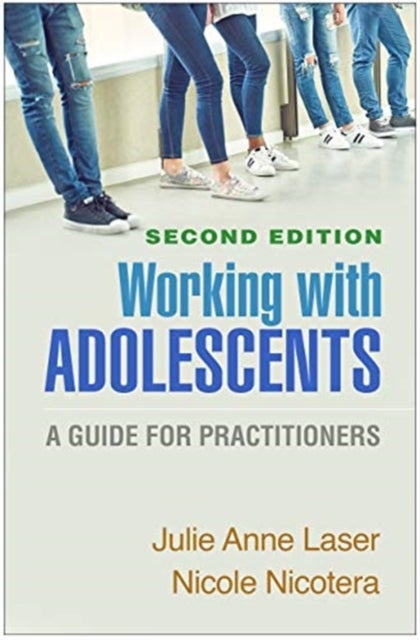 Working with Adolescents - A Guide for Practitioners