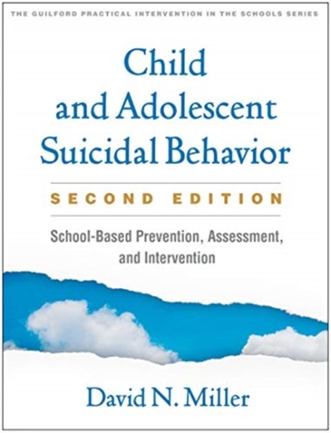 Child and Adolescent Suicidal Behavior - School-Based Prevention, Assessment, and Intervention