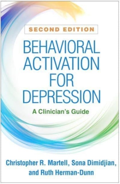 Bilde av Behavioral Activation For Depression, Second Edition Av Christopher R. Martell, Sona Dimidjian, Ruth Herman-dunn