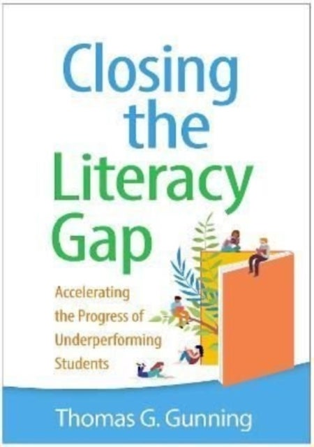 Closing the Literacy Gap - Accelerating the Progress of Underperforming Students