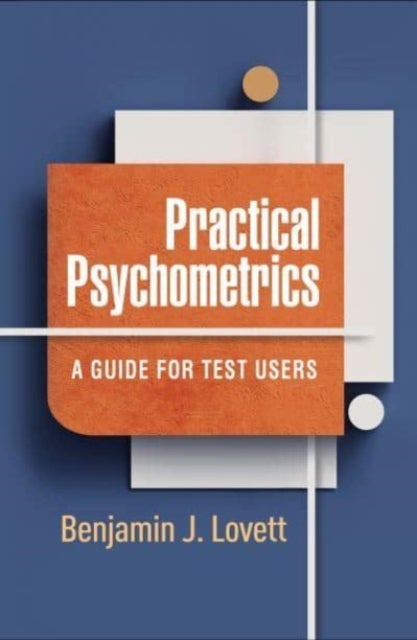Practical Psychometrics - A Guide for Test Users