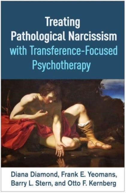 Bilde av Treating Pathological Narcissism With Transference-focused Psychotherapy Av Diana Diamond