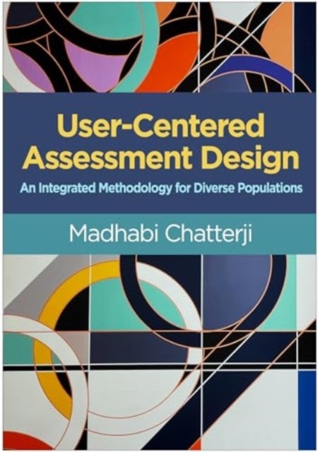 User-Centered Assessment Design - An Integrated Methodology for Diverse Populations