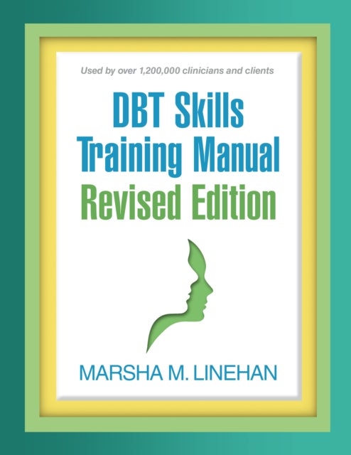 DBT Skills Training Manual, Revised Edition
