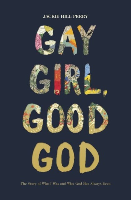 Bilde av Gay Girl, Good God Av Jackie Hill Perry