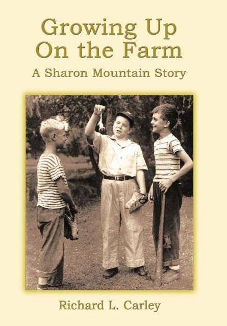 Growing Up on the Farm - A Sharon Mountain Story