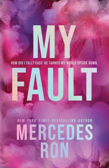 My Fault (Deluxe Edition) - The Beloved YA Enemies to Lovers Forbidden Romance - Now an Amazon Prime Original Movie!