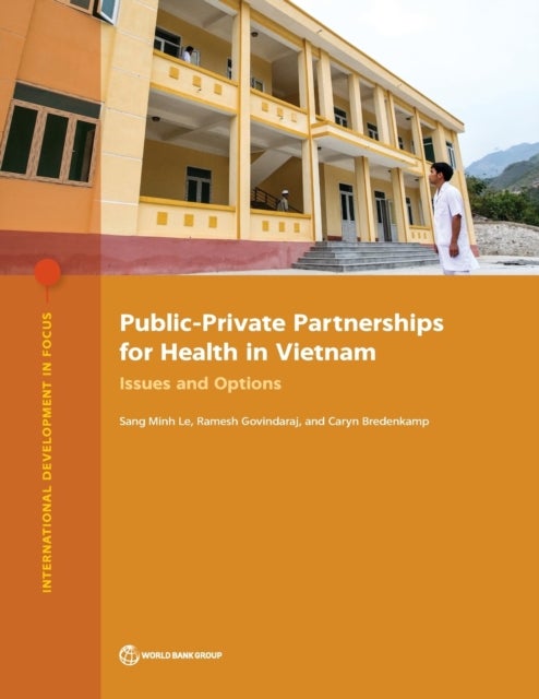 Bilde av Public-private Partnerships For Health In Vietnam Av Sang Minh Le, World Bank, Ramesh Govindaraj