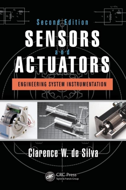 Bilde av Sensors And Actuators Av Clarence W. (university Of British Columbia Vancouver Canada) De Silva