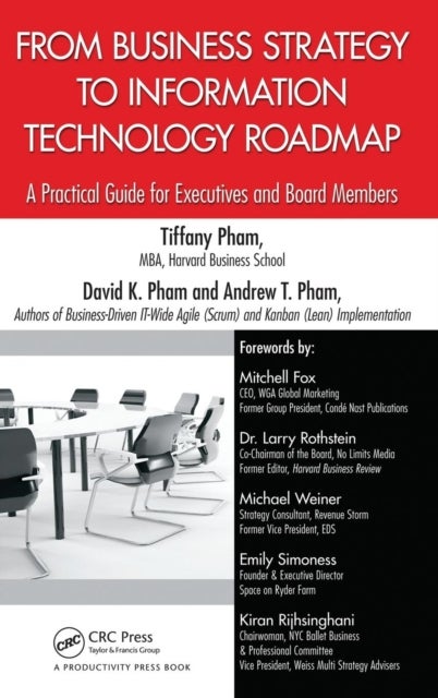 Bilde av From Business Strategy To Information Technology Roadmap Av Tiffany Pham, David K. Pham, Andrew (agile Enterprise Consulting Llc Plano Texas Usa) Pham