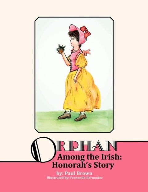 Orphan Among The Irish - Hanorah's Story