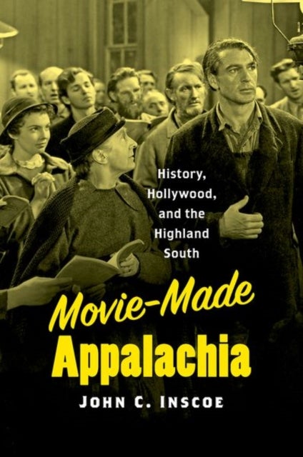 Bilde av Movie-made Appalachia Av John C. Inscoe
