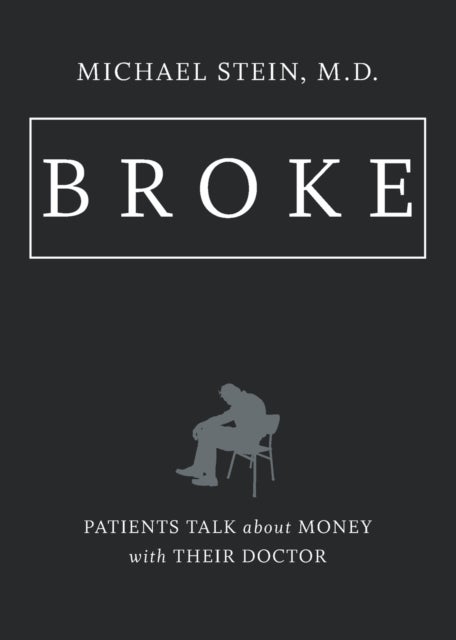 Broke - Patients Talk about Money with Their Doctor