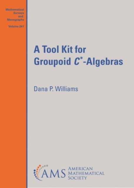 Bilde av A Tool Kit For Groupoid $c^{*}$-algebras Av Dana P. Williams