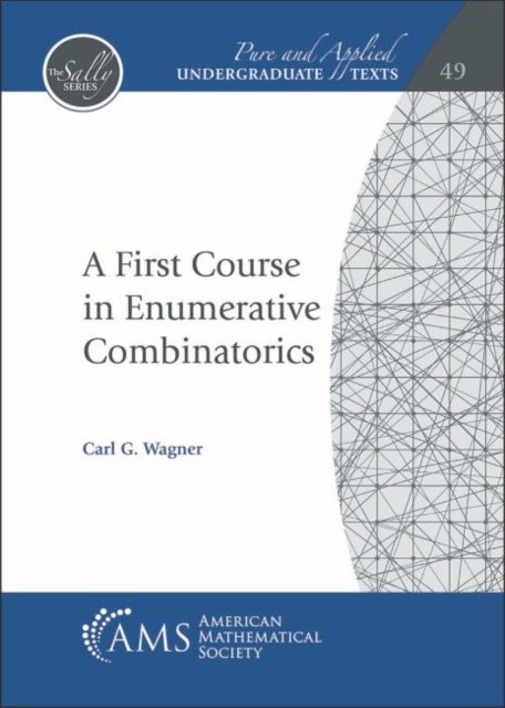 Bilde av A First Course In Enumerative Combinatorics Av Carl G. Wagner