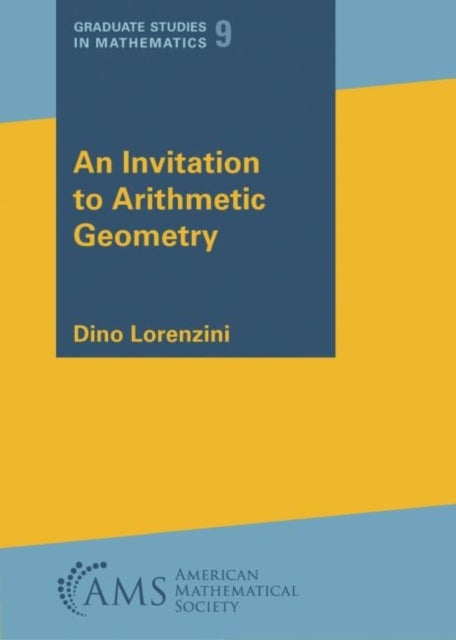 Bilde av An Invitation To Arithmetic Geometry Av Dino Lorenzini