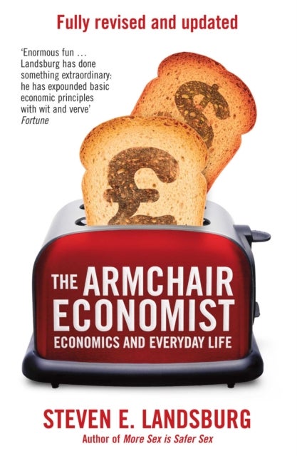 The Armchair Economist - Economics & Everyday Life