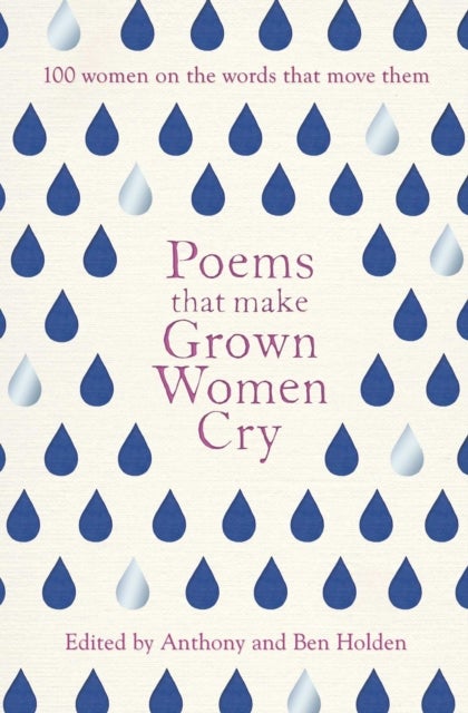 Bilde av Poems That Make Grown Women Cry Av Anthony Holden, Ben Holden