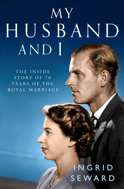 My Husband and I - The Inside Story of the Royal Marriage