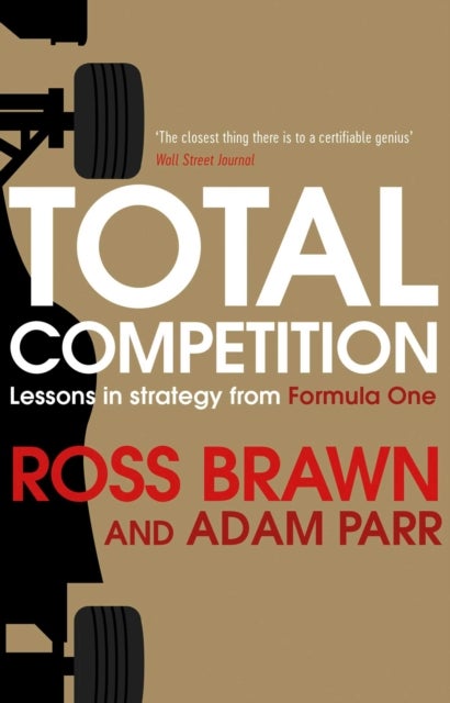Total Competition - Lessons in Strategy from Formula One