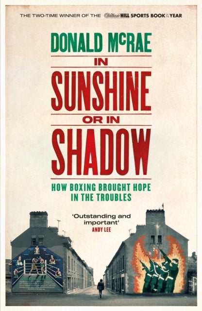 In Sunshine or in Shadow - Shortlisted for the William Hill Sports Book of the Year Prize