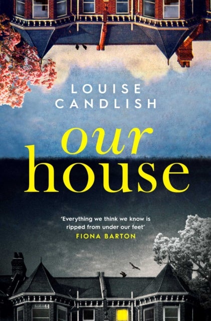 Our House - Now a major ITV series starring Martin Compston and Tuppence Middleton