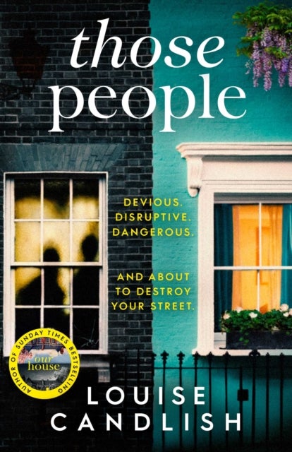 Those People - The gripping, compulsive new thriller from the bestselling author of Our House