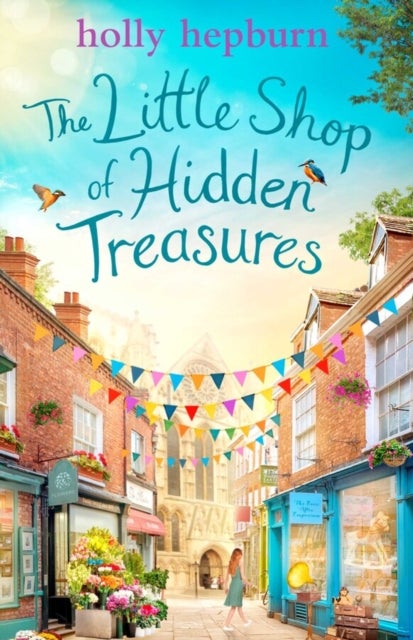 The Little Shop of Hidden Treasures - a delightful, hilarious and uplifting novel that you'll fall in love with
