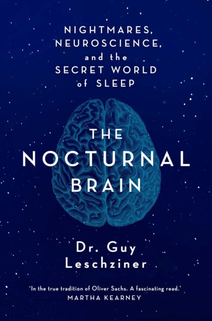 Nocturnal Brain, The - Tales of Nightmares and Neuroscience