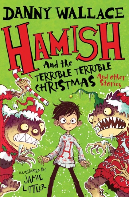 Bilde av Hamish And The Terrible Terrible Christmas And Other Stories Av Danny Wallace