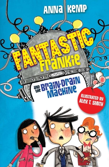 Bilde av Fantastic Frankie And The Brain-drain Machine Av Anna Kemp