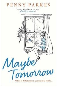 Maybe Tomorrow - 'As heartbreaking as it is uplifting' - the new novel from the author of Home