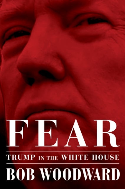 Fear - Trump in the White House