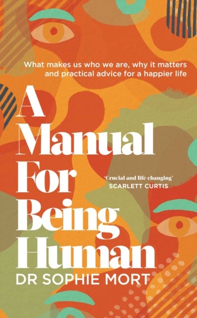Bilde av A Manual For Being Human Av Dr Sophie Mort