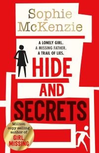 Hide and Secrets - The blockbuster thriller from million-copy bestselling Sophie McKenzie