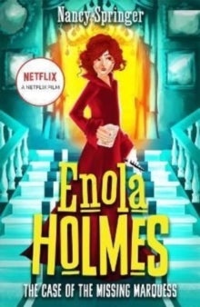 Enola Holmes: The Case of the Missing Marquess - Now a Netflix film, starring Millie Bobby Brown